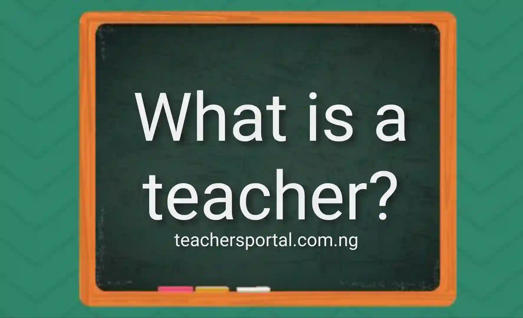What is a Teacher