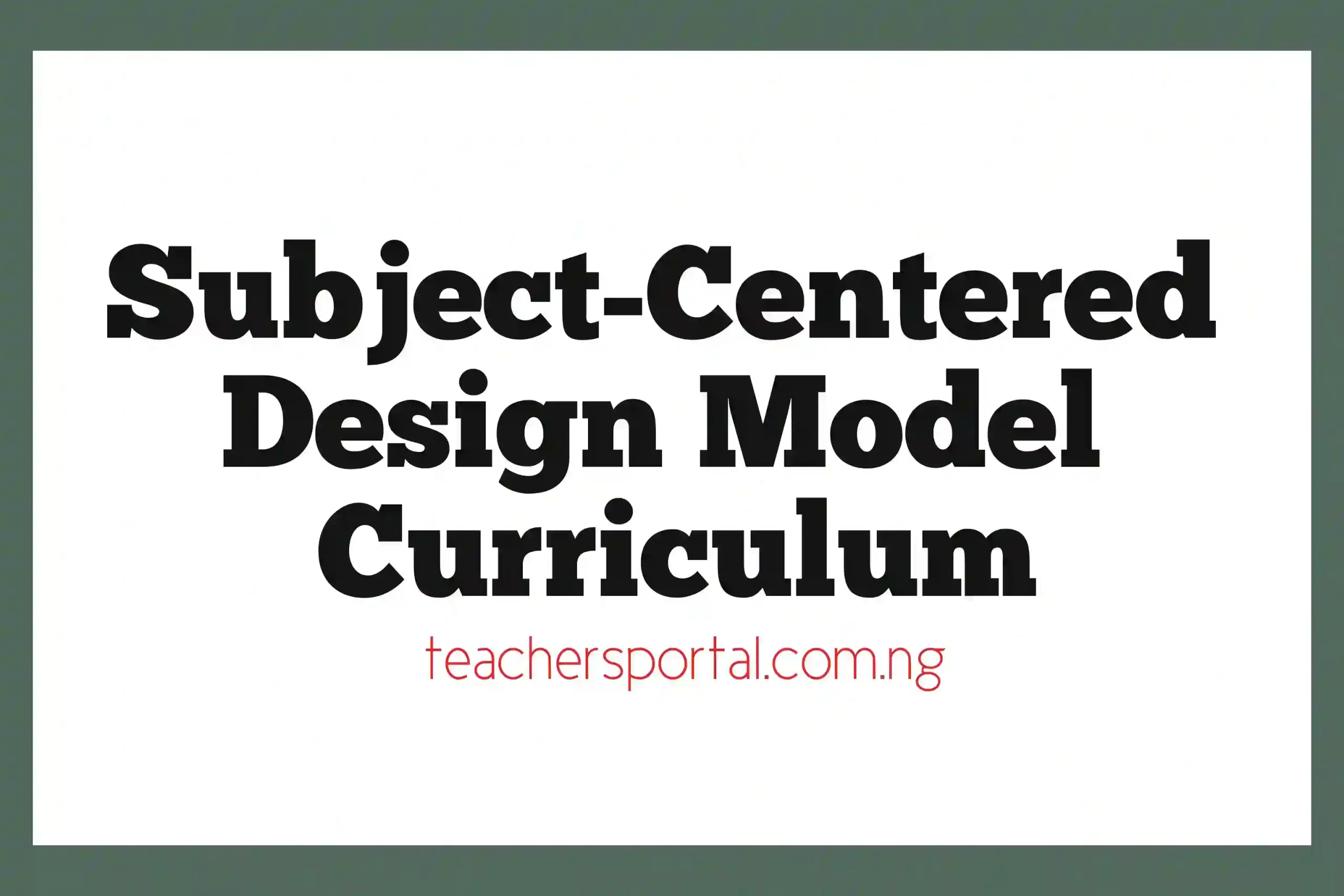 Subject-Centered Design Model Curriculum