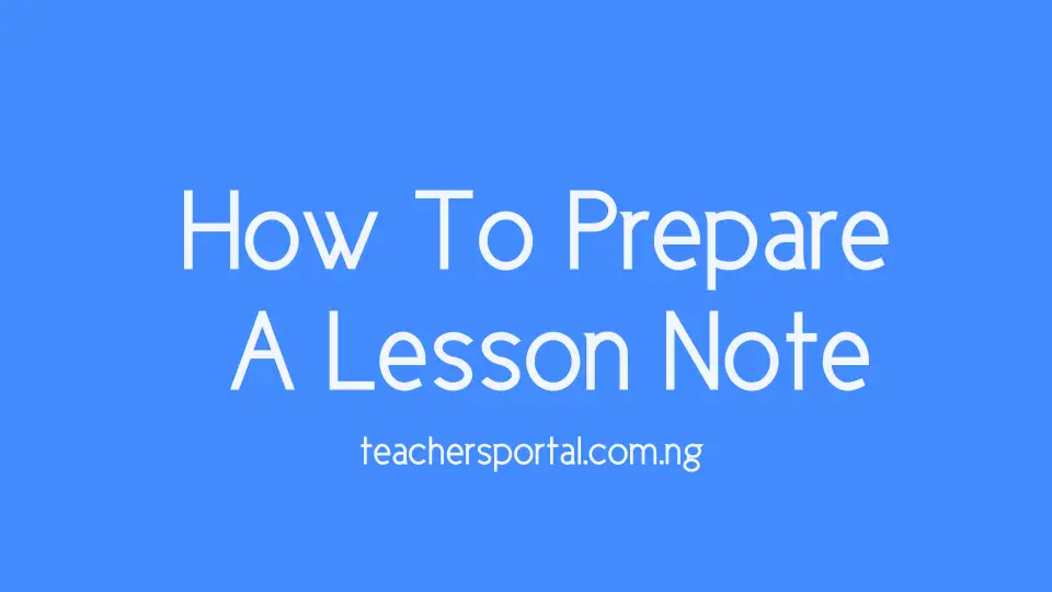 How To Prepare A Lesson Note