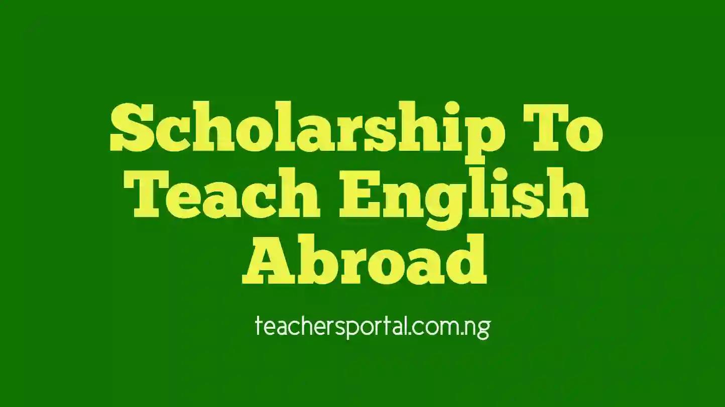 Scholarship To Teach English Abroad