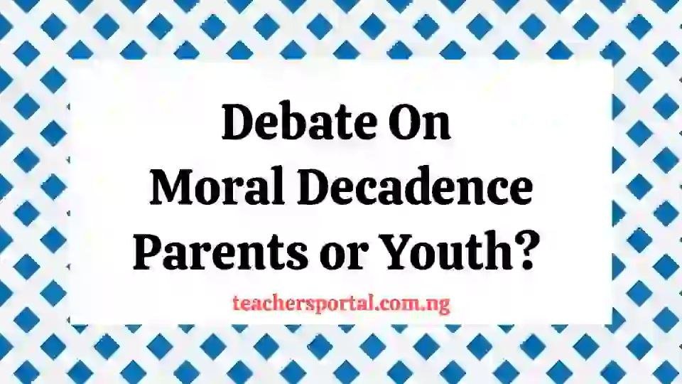 Debate On Moral Decadence
