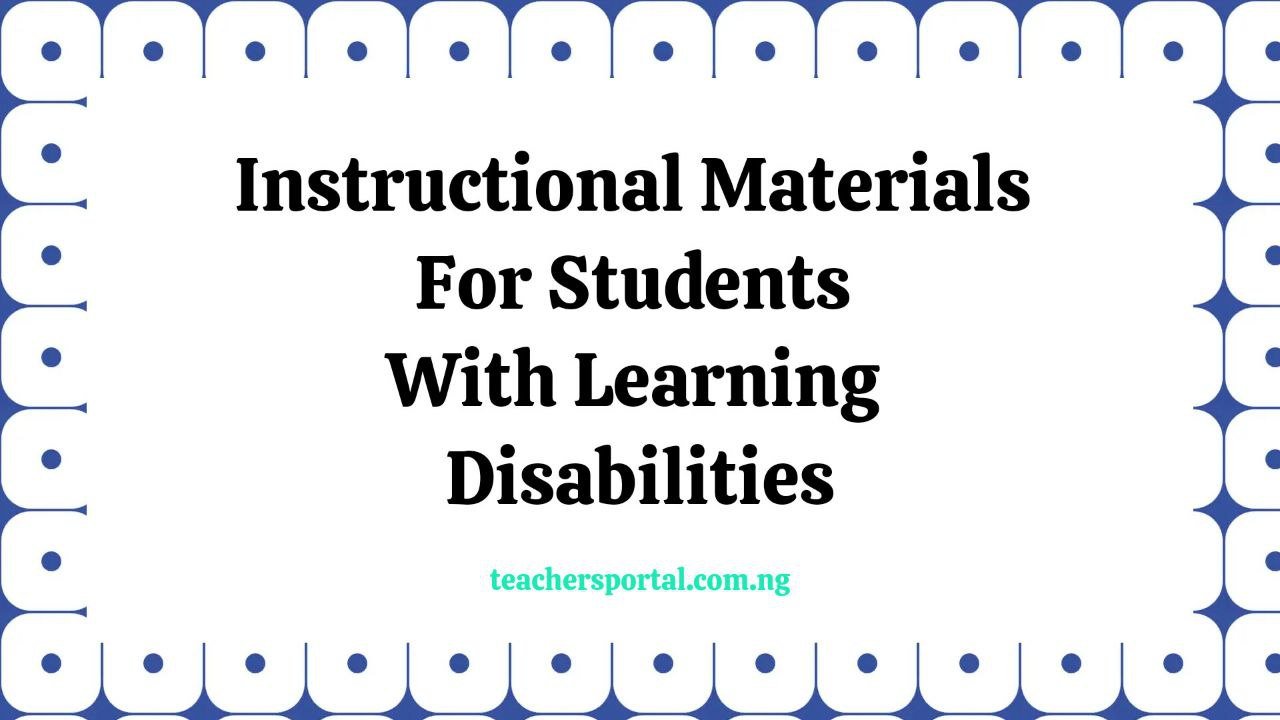 Instructional Materials For Students With Learning Disabilities