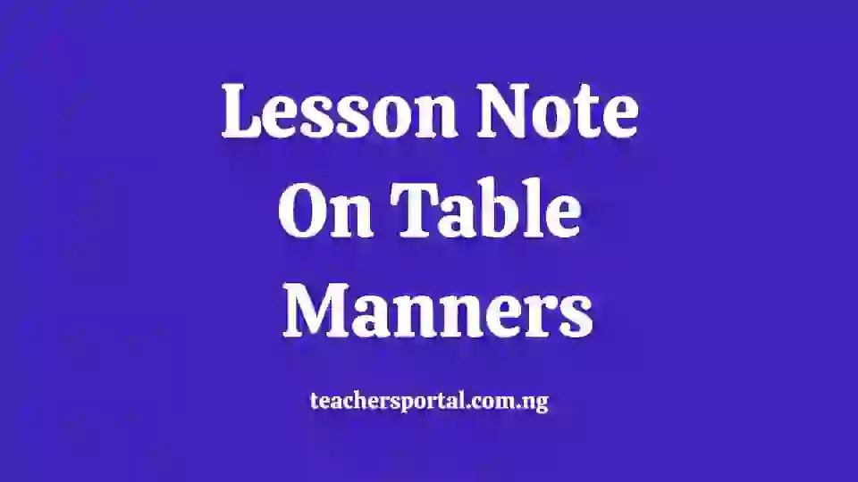 Lesson Note On Table Manners