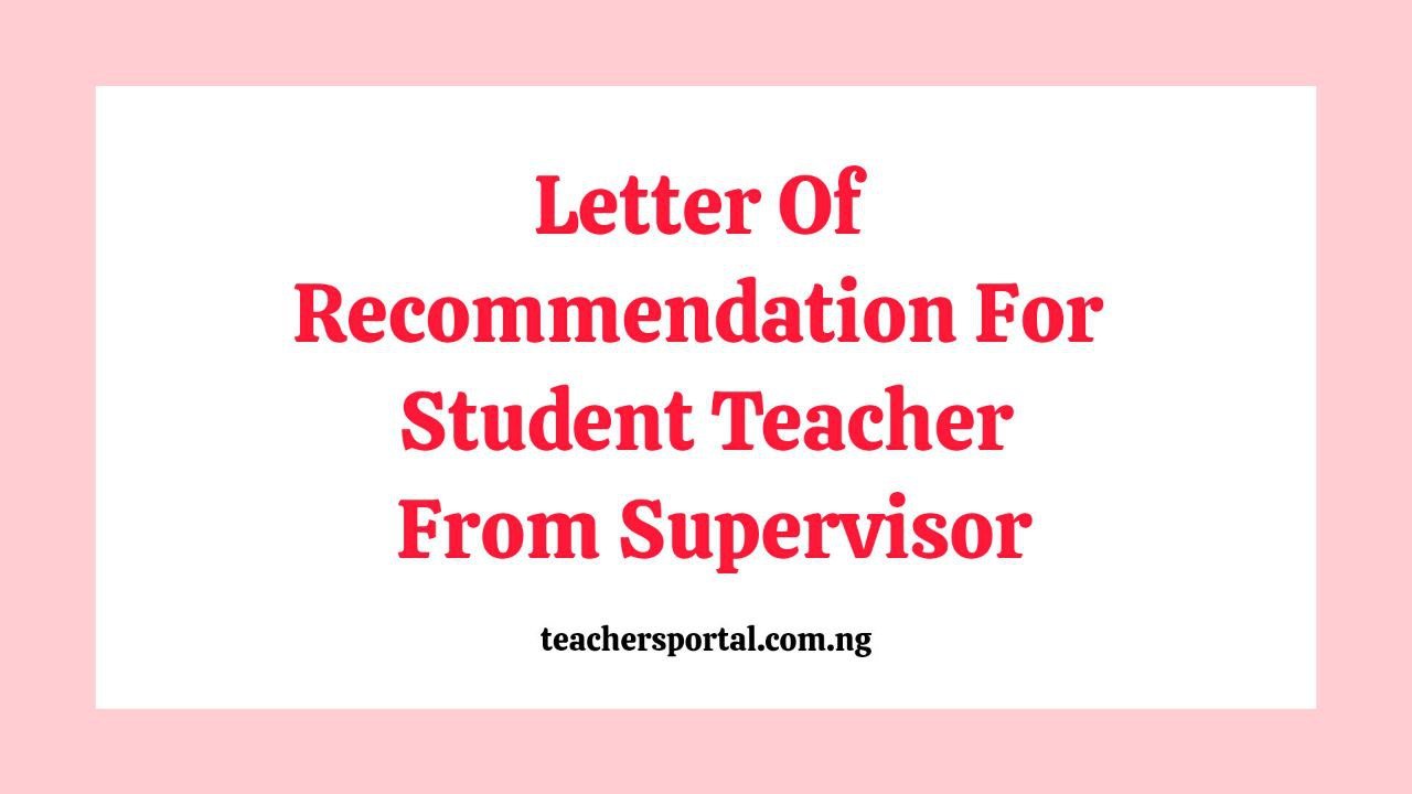 Letter Of Recommendation For Student Teacher From Supervisor