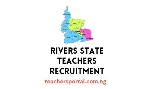 Rivers State Teachers Recruitment: How To Apply