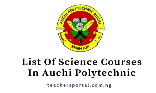 List Of Science Courses In Auchi Polytechnic