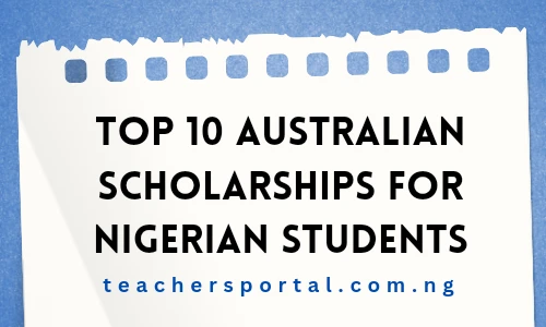 Top 10 Australian Scholarships For Nigerian Students