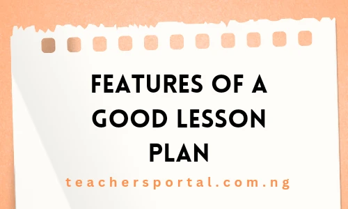 Features of a Good Lesson Plan